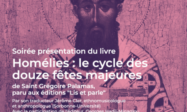 Présentation par Jérôme Cler de sa nouvelle traduction des Homélies : “Le cycle des douze fêtes majeures de saint Grégoire Palamas”