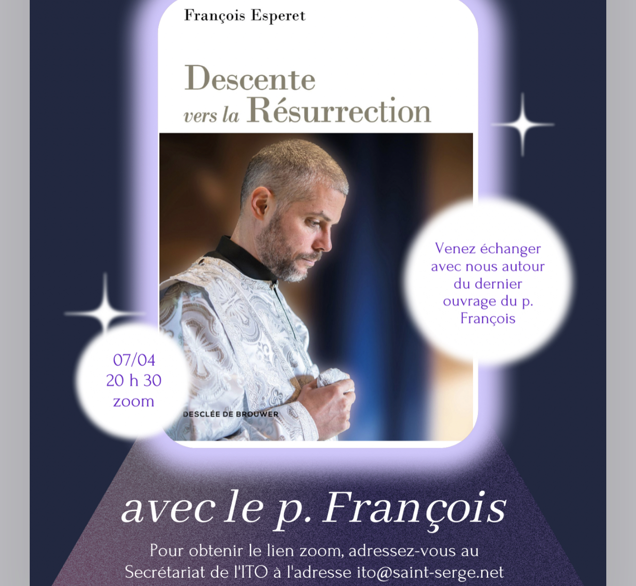 Soirée d’échange autour du dernier livre du p. François Esperet, Descente vers la Résurrection, le vendredi 7 avril à 20h30