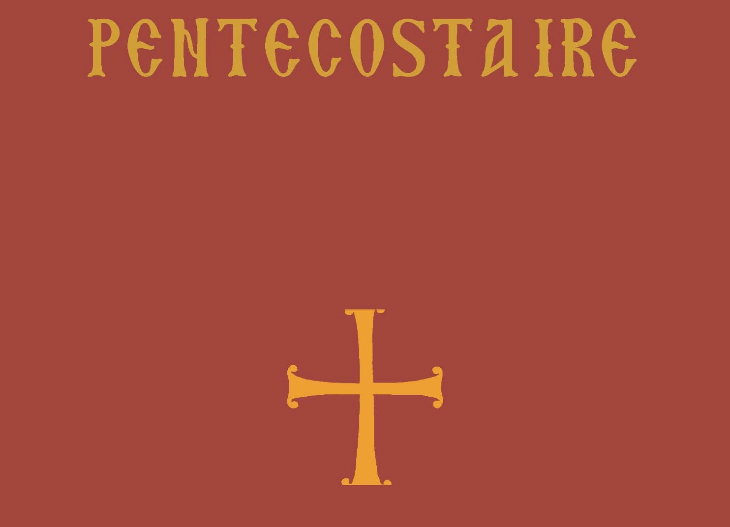 Vient de paraître aux Éditions Apostolia : Le Pentecostaire
