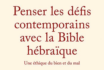 RCF Bordeaux : « Penser les défis contemporains avec la Bible hébraïque »
