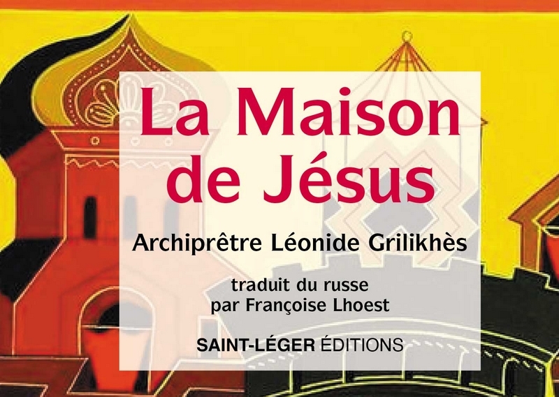 RCF Bordeaux, “Les chemins de l’orthodoxie” : la “maison” de Jésus