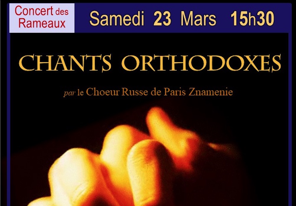 Concert des chants orthodoxes du Grande Carême et des Rameaux – samedi 23 mars à Paris