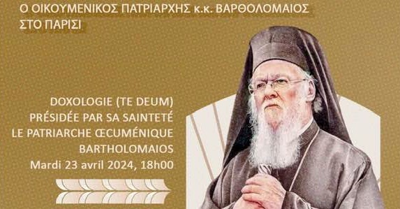 Le patriarche œcuménique Bartholomée à Paris – mardi 23 avril