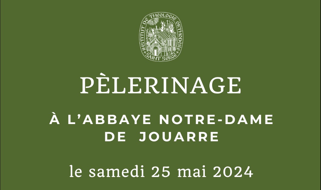 Pèlerinage annuel de l’Institut Saint-Serge à Notre-Dame de Jouarre le samedi 25 mai