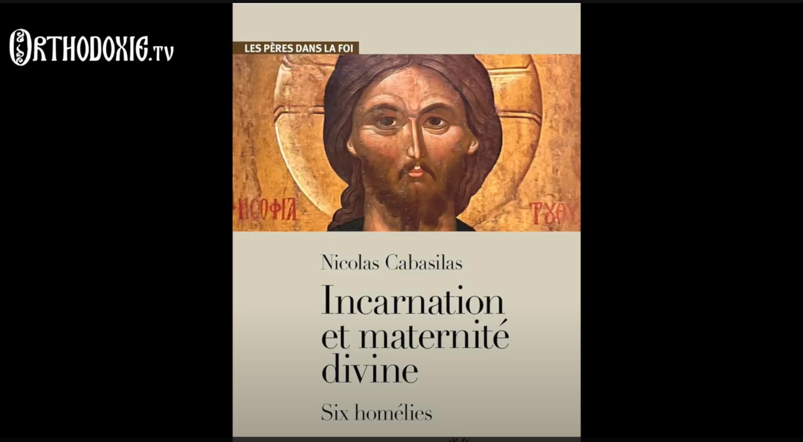 Présentation de la traduction de « Nicolas Cabasilas Incarnation et maternité divine : Six homélies »