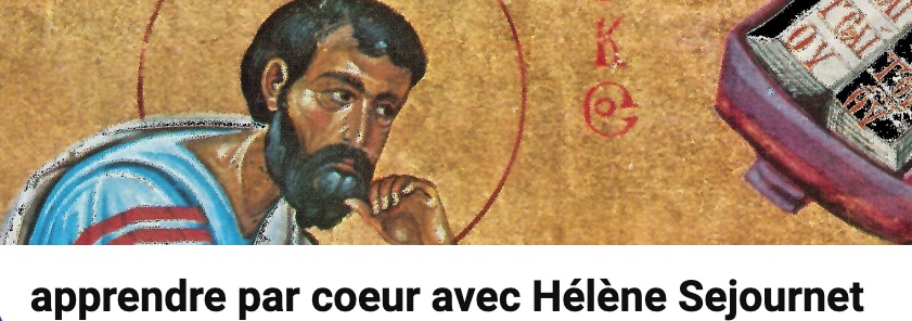 Apprendre par coeur l’Evangile avec Hélène Séjournet