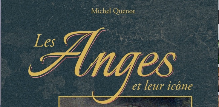 Vient de paraître : « Les anges et leurs icônes » par Michel Quenot