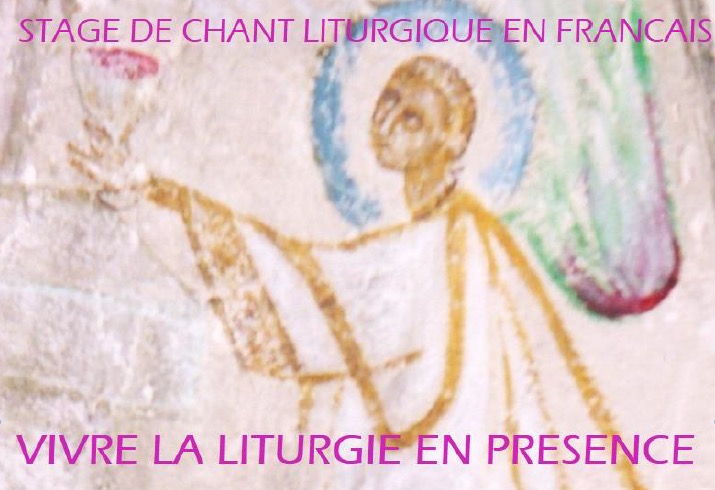 Stage de chant liturgique : « Vivre la liturgie en présence » du 3 au 11 août 2025