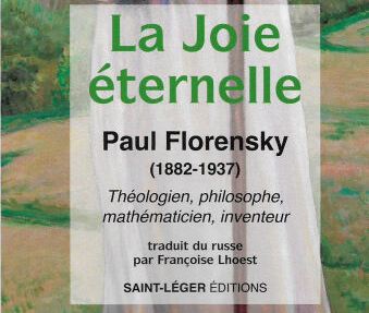 RCF Bordeaux, «Les chemins de l’orthodoxie» : «La joie éternelle. Paul Florensky»