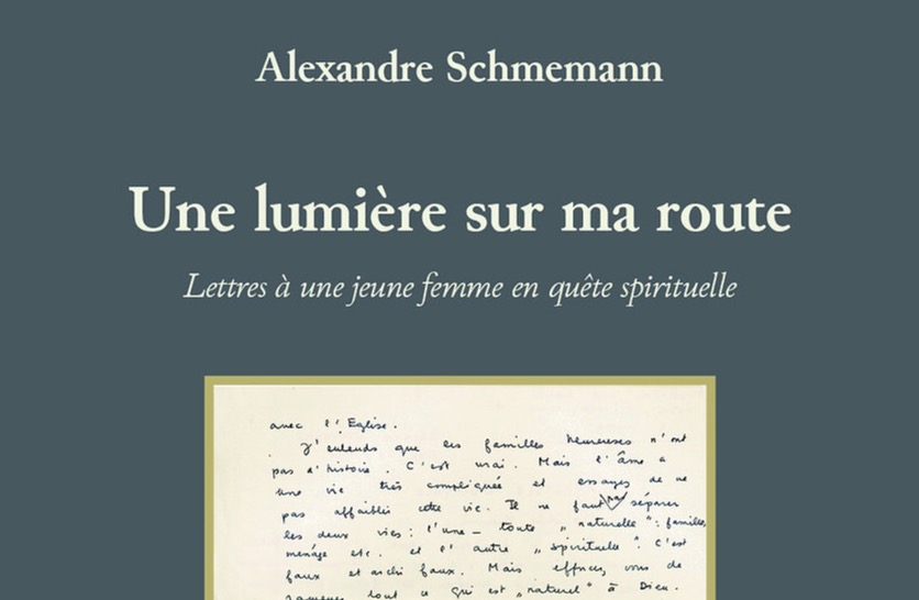 Parution : Une lumière sur ma route – Alexandre Schmemann. Lettres à une jeune femme en quête spirituelle